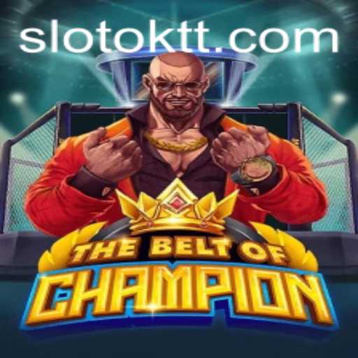 Discovering 'TheBeltOfChampion': An Engaging Journey Through OKTT